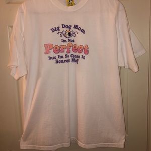 Big Dog Mom Not Perfect T-Shirt
